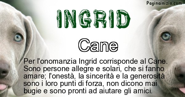 Ingrid - Animale associato al nome Ingrid