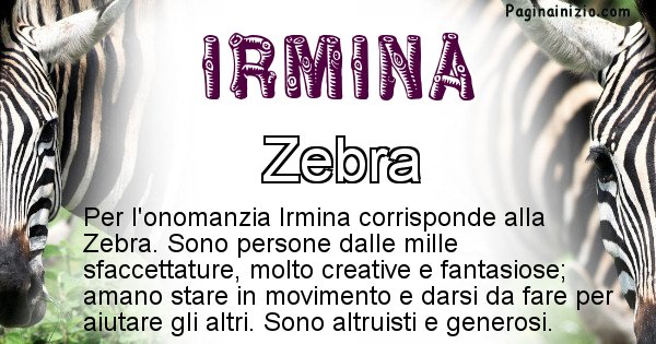 Irmina - Animale associato al nome Irmina