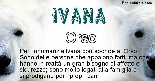 Ivana - Animale associato al nome Ivana