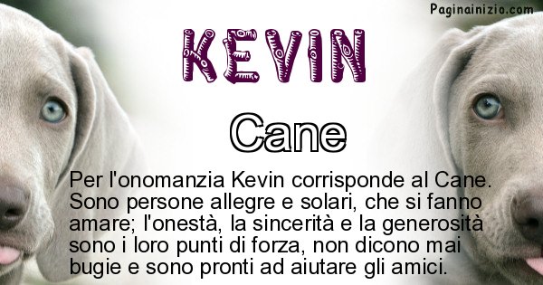 Kevin - Animale associato al nome Kevin