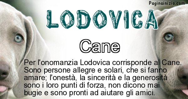 Lodovica - Animale associato al nome Lodovica