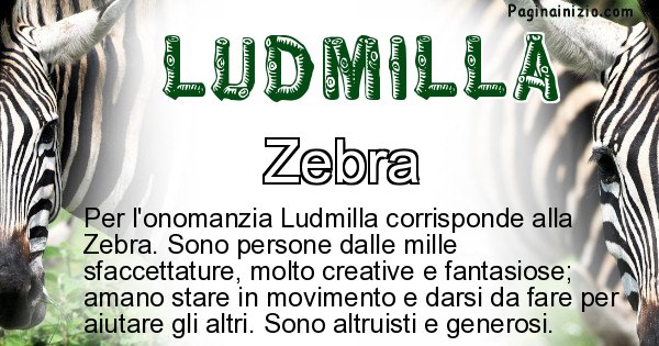 Ludmilla - Animale associato al nome Ludmilla