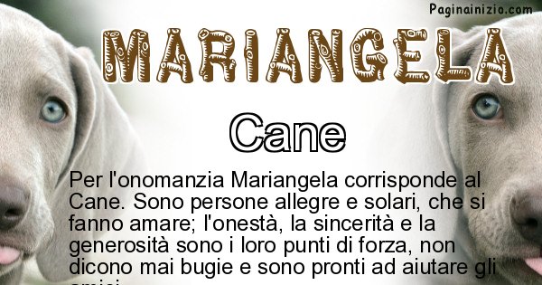 Mariangela - Animale associato al nome Mariangela