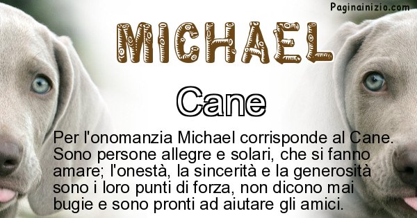 Michael - Animale associato al nome Michael