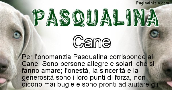 Pasqualina - Animale associato al nome Pasqualina