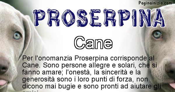 Proserpina - Animale associato al nome Proserpina