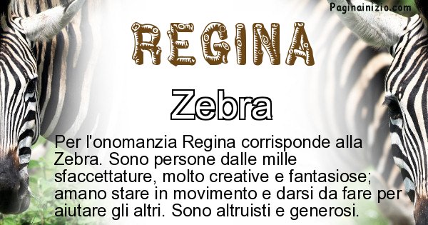 Regina - Animale associato al nome Regina
