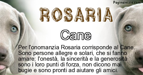 Rosaria - Animale associato al nome Rosaria