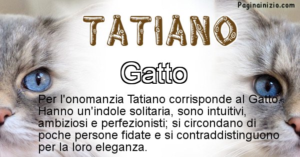 Tatiano - Animale associato al nome Tatiano