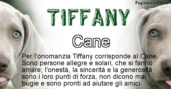 Tiffany - Animale associato al nome Tiffany
