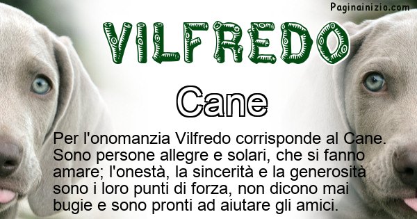 Vilfredo - Animale associato al nome Vilfredo