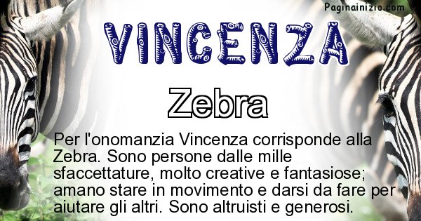 Vincenza - Animale associato al nome Vincenza