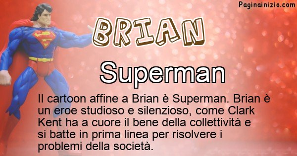 Brian - Personaggio dei cartoni associato a Brian