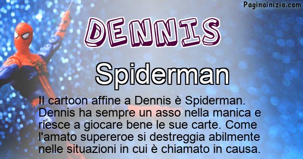 Dennis - Personaggio dei cartoni associato a Dennis
