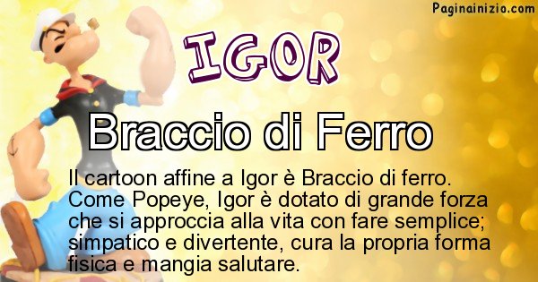 Igor - Personaggio dei cartoni associato a Igor