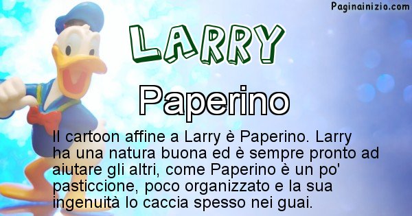 Larry - Personaggio dei cartoni associato a Larry