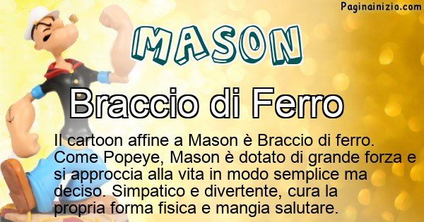 Mason - Personaggio dei cartoni associato a Mason