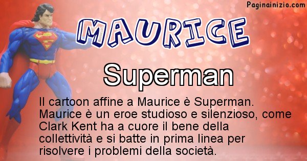 Maurice - Personaggio dei cartoni associato a Maurice