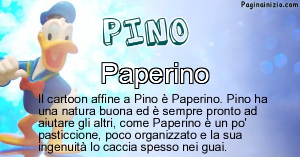 Pino - Personaggio dei cartoni associato a Pino