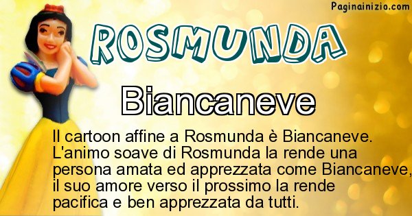 Rosmunda - Personaggio dei cartoni associato a Rosmunda