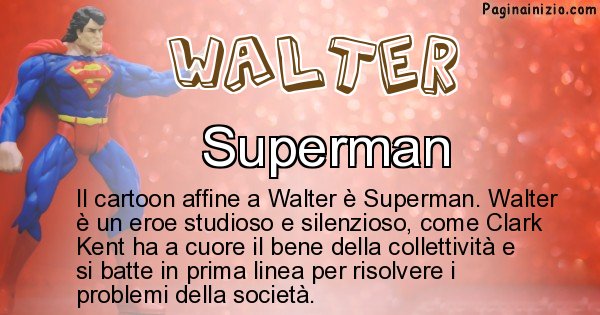Walter - Personaggio dei cartoni associato a Walter