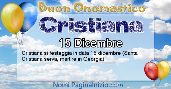 Cristiana - Onomastico del nome Cristiana