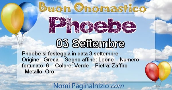 Phoebe - Onomastico del nome Phoebe