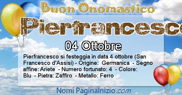 Pierfrancesco - Onomastico del nome Pierfrancesco