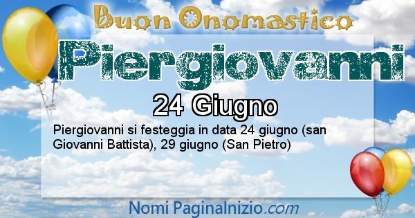 Piergiovanni - Onomastico del nome Piergiovanni