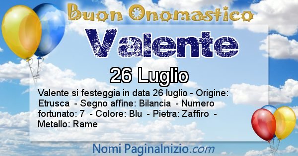 Valente - Onomastico del nome Valente