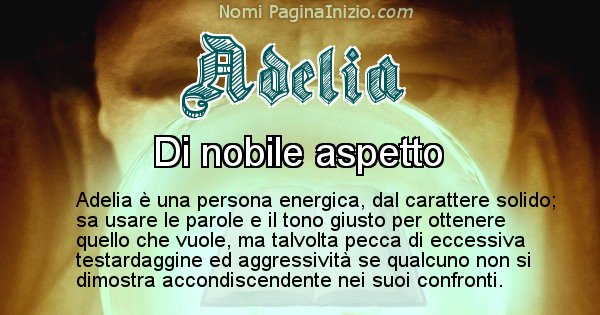 Adelia - Significato reale del nome Adelia