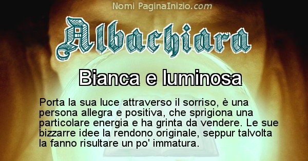 Albachiara - Significato reale del nome Albachiara