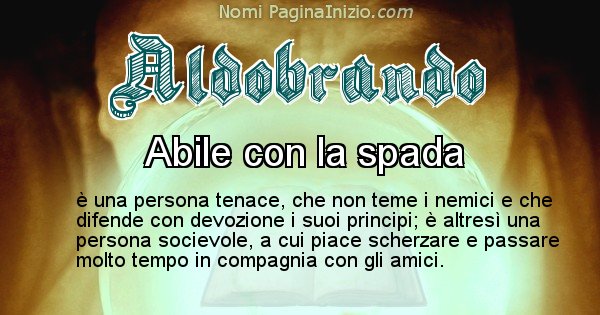 Aldobrando - Significato reale del nome Aldobrando