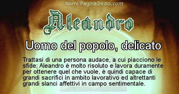 Aleandro - Significato reale del nome Aleandro