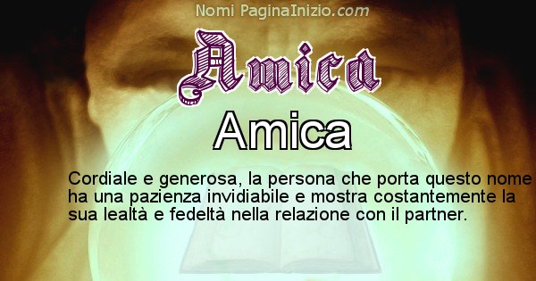 Amica - Significato reale del nome Amica