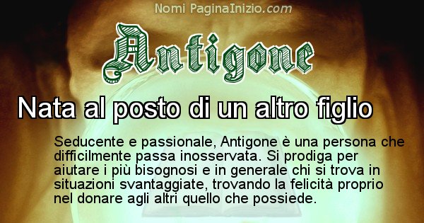 Antigone - Significato reale del nome Antigone