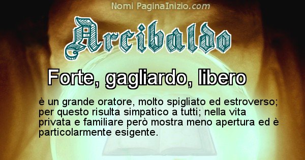 Arcibaldo - Significato reale del nome Arcibaldo