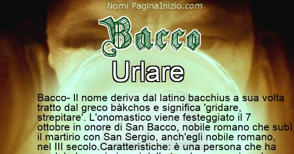 Bacco - Significato reale del nome Bacco