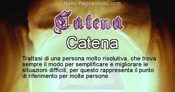 Catena - Significato reale del nome Catena