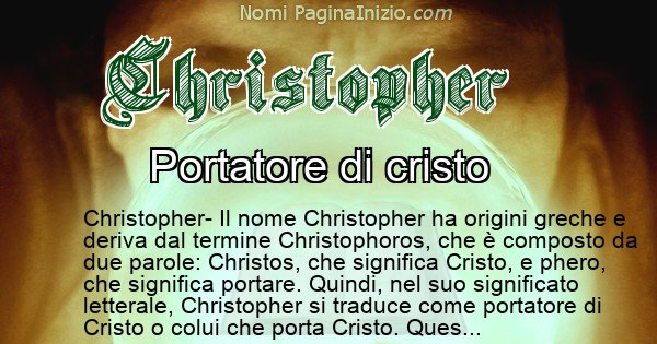 Christopher - Significato reale del nome Christopher