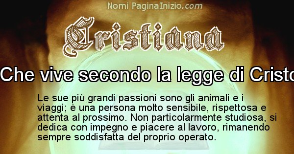 Cristiana - Significato reale del nome Cristiana