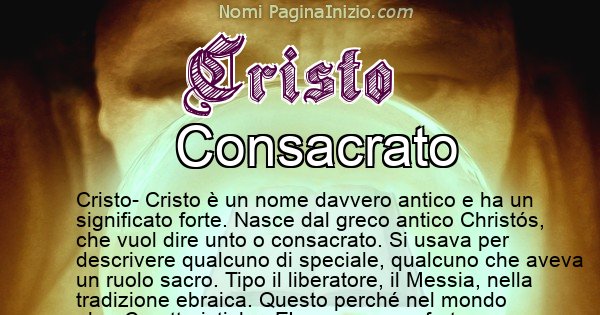 Cristo - Significato reale del nome Cristo