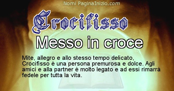Crocifisso - Significato reale del nome Crocifisso