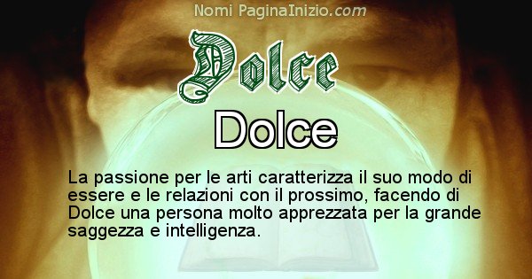 Dolce - Significato reale del nome Dolce
