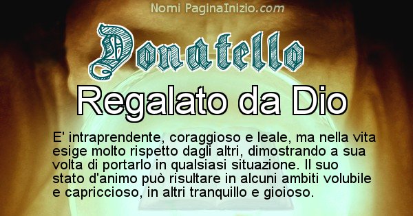 Donatello - Significato reale del nome Donatello