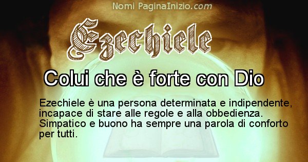 Ezechiele - Significato reale del nome Ezechiele