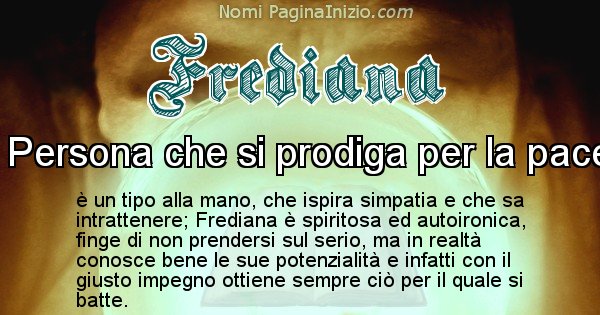 Frediana - Significato reale del nome Frediana