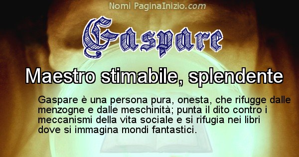 Gaspare - Significato reale del nome Gaspare