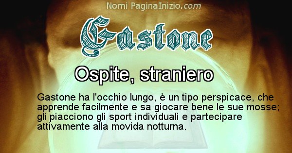 Gastone - Significato reale del nome Gastone