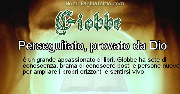 Giobbe - Significato reale del nome Giobbe